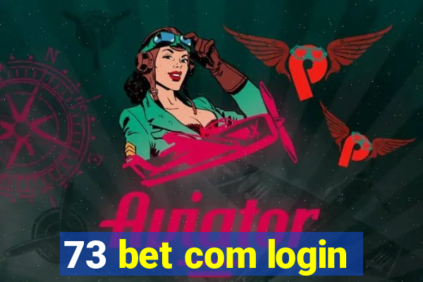 73 bet com login